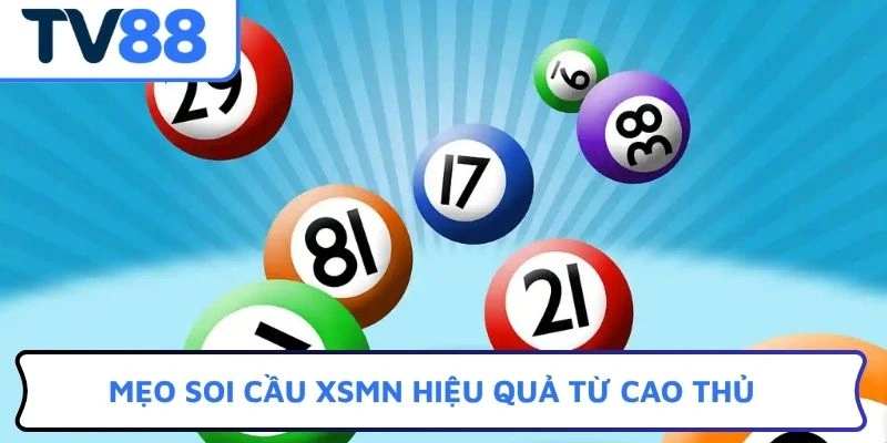 Mẹo soi cầu XSMN hiệu quả từ cao thủ