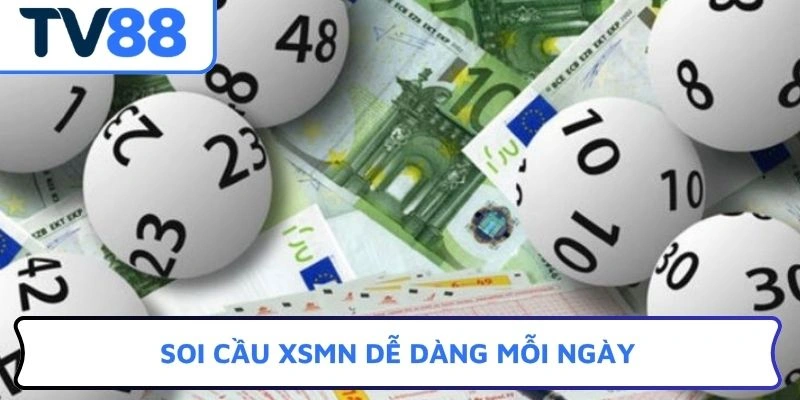 Soi cầu XSMN dễ dàng mỗi ngày