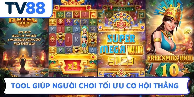 Tool giúp người chơi tối ưu cơ hội thắng